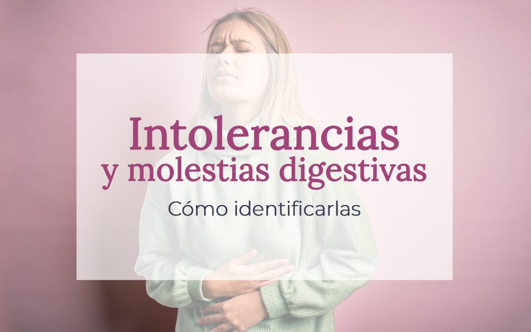 Intolerancias y molestias digestivas: síntomas como hinchazón y gases