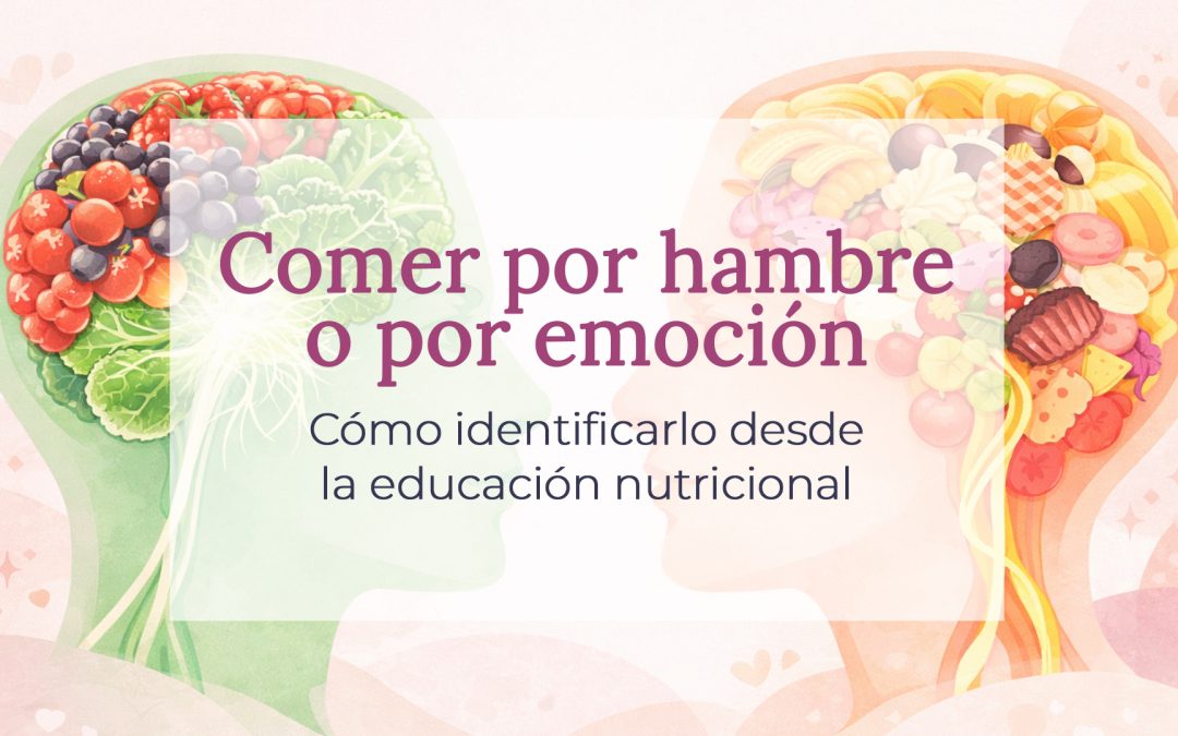 Comer por hambre o por emoción: cómo identificarlo desde la educación nutricional